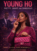 Young HO: Smart, Pretty, & Dangerous